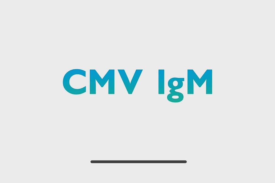CMV IgM (Cytomegalovirus)