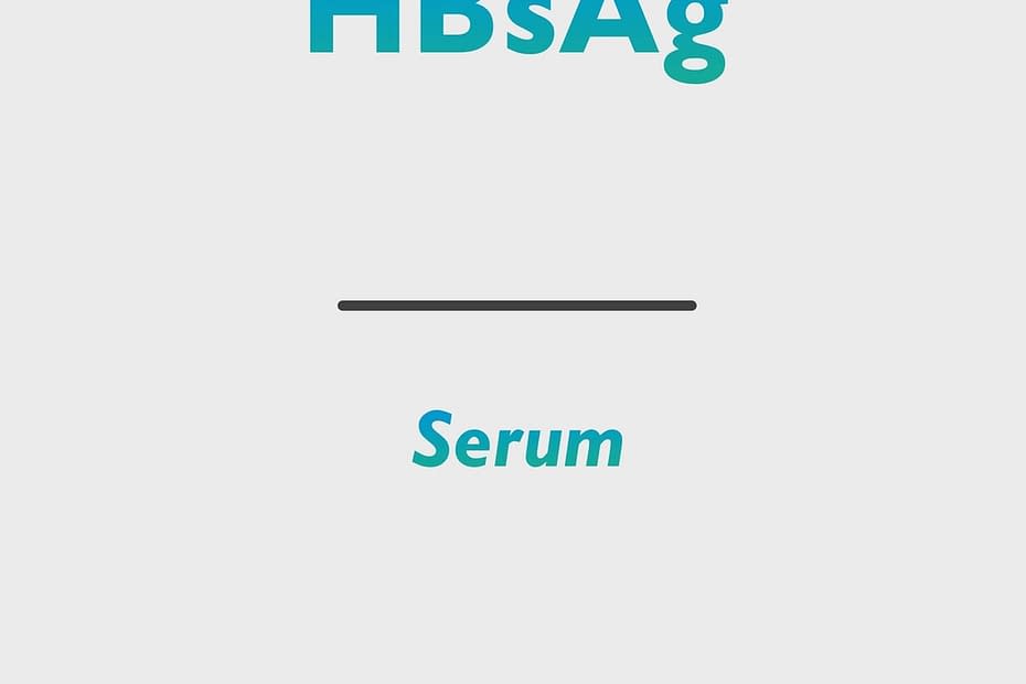 HBsAg (Hepatitis B Surface Antigen)