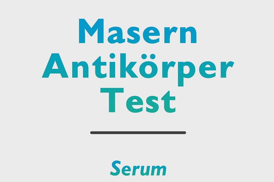 Masern Antikörper Test