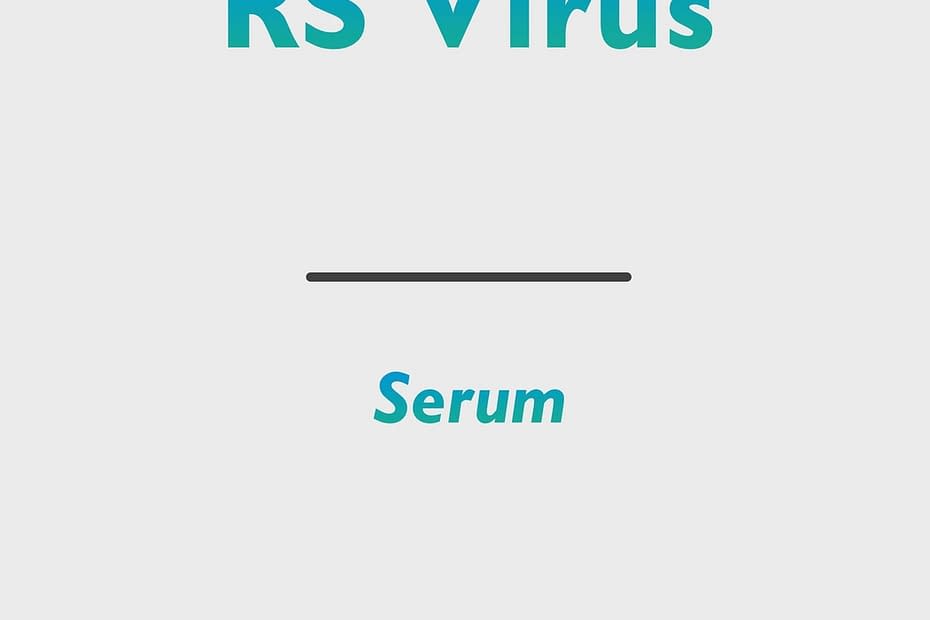 RS Virus (RSV, Respiratory Syncytial Virus)