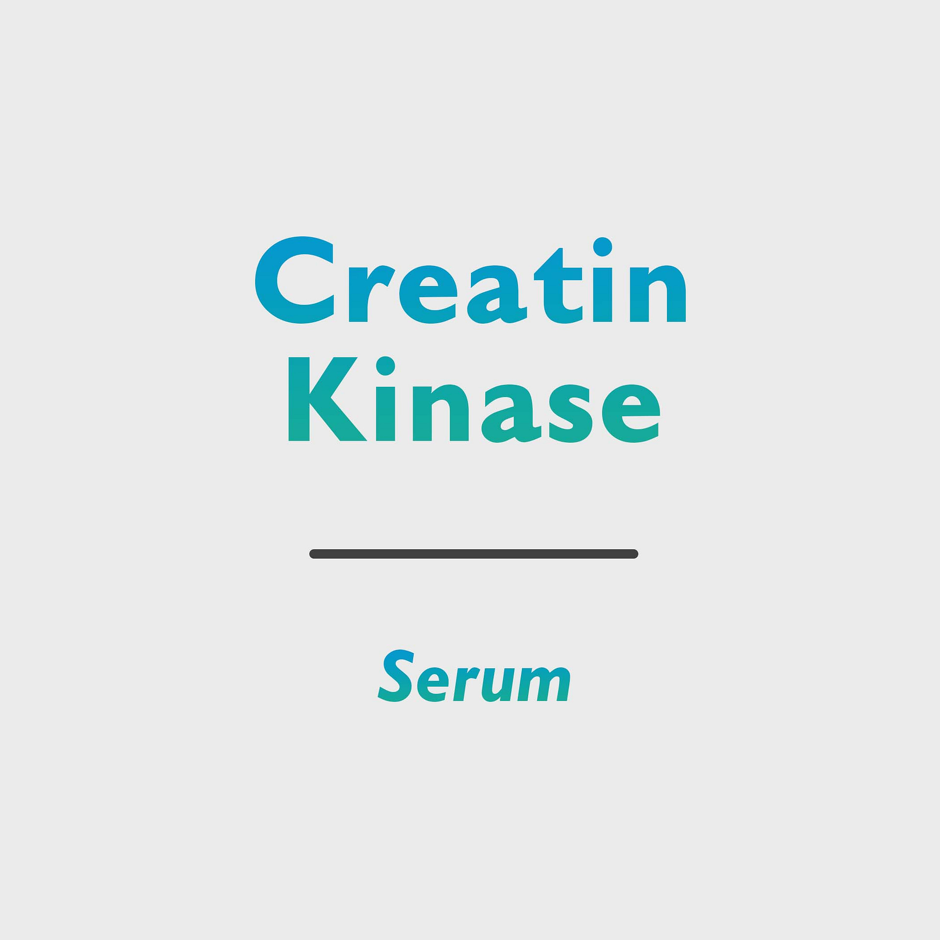 Creatin Kinase (CK)