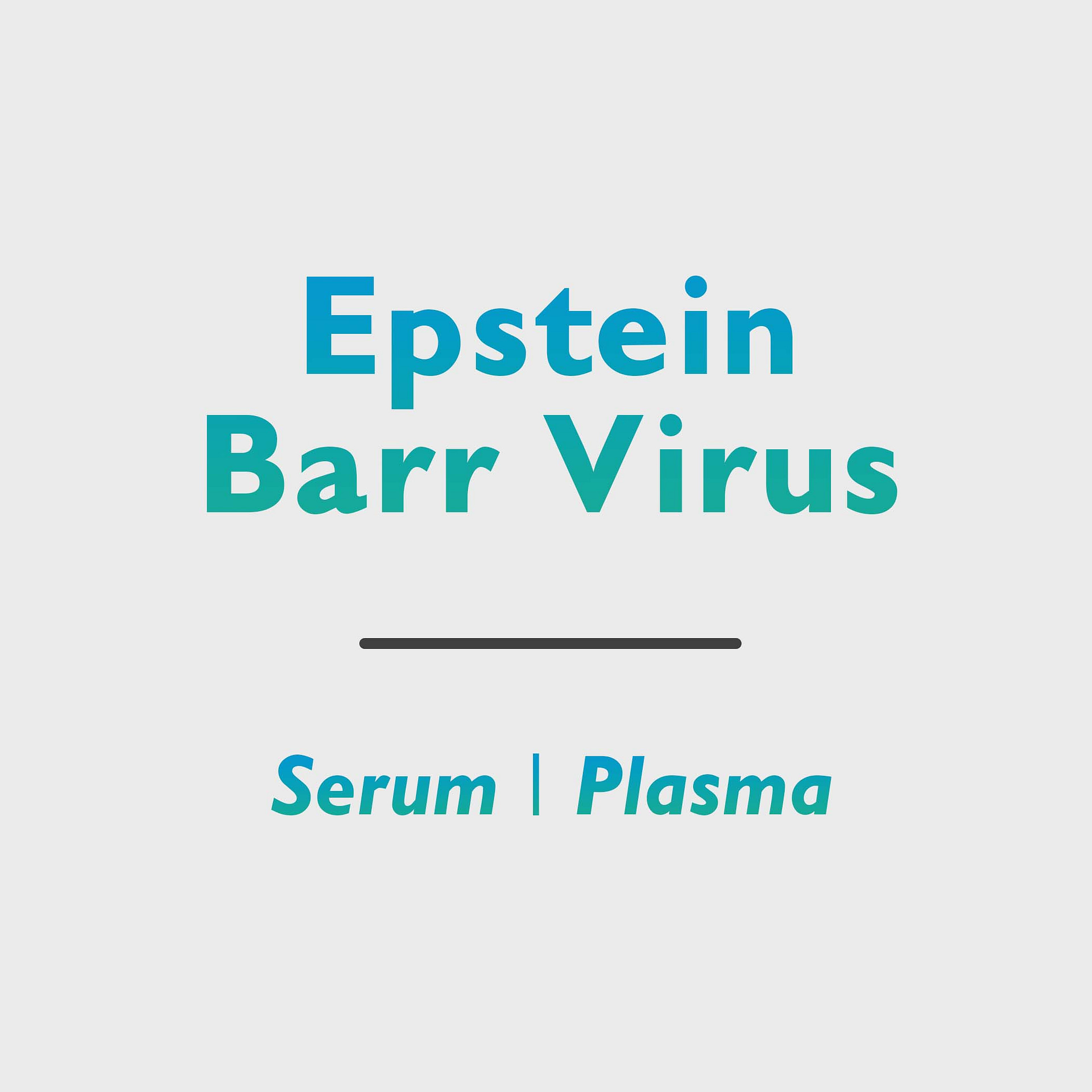 Epstein Barr Virus (EBV)