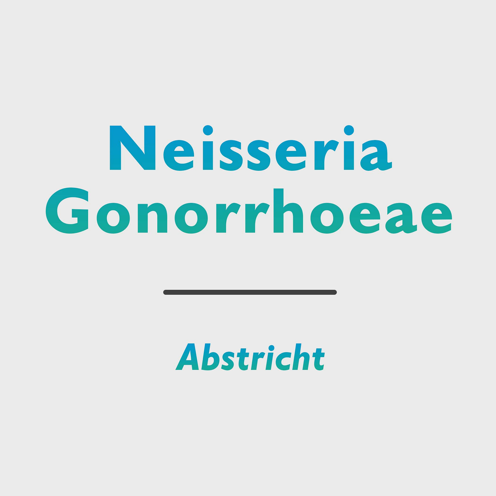 Neisseria Gonorrhoeae