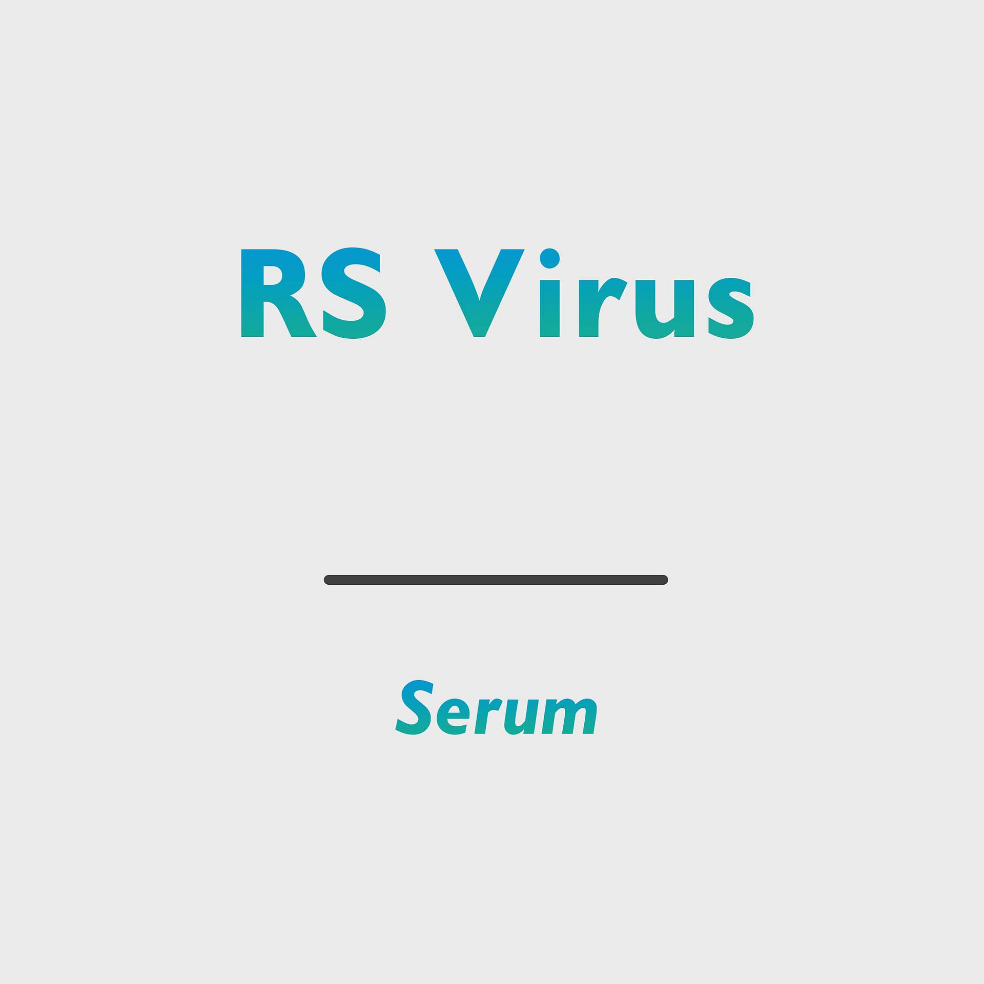 RS Virus (RSV, Respiratory Syncytial Virus)